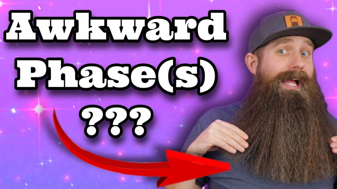 Beard Awkward Phase - How Do You Know You're in One!?
