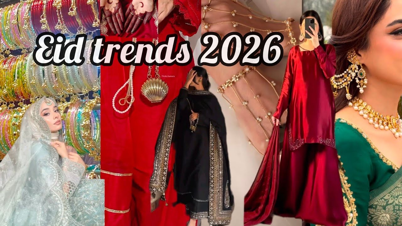 Eid Trends 2026 🌙✨🕊️🪷 | your Ultimate fashion guide for Eid 🌙🍃🪞