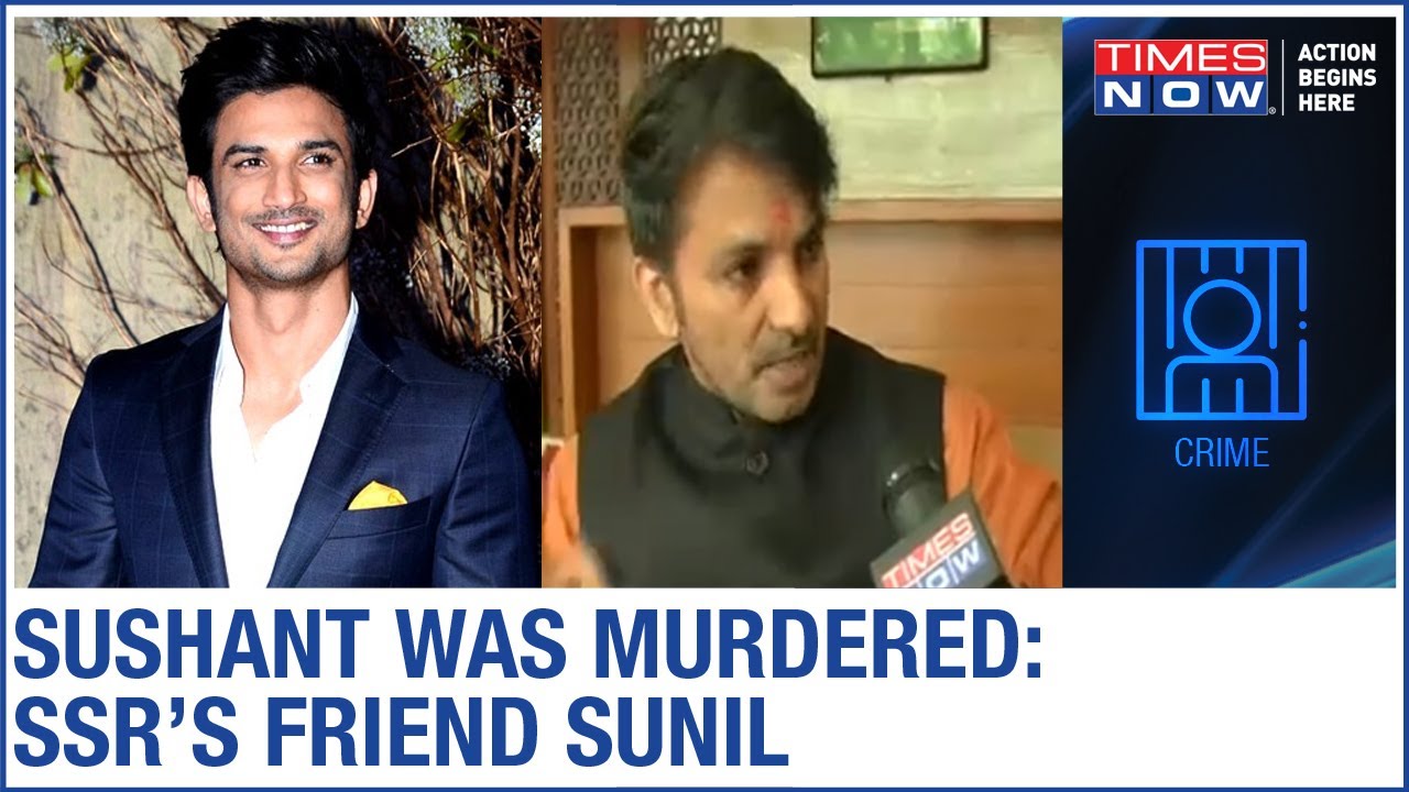 'Disha & Sushant both were murdered', says SSR's friend Sunil Shukla