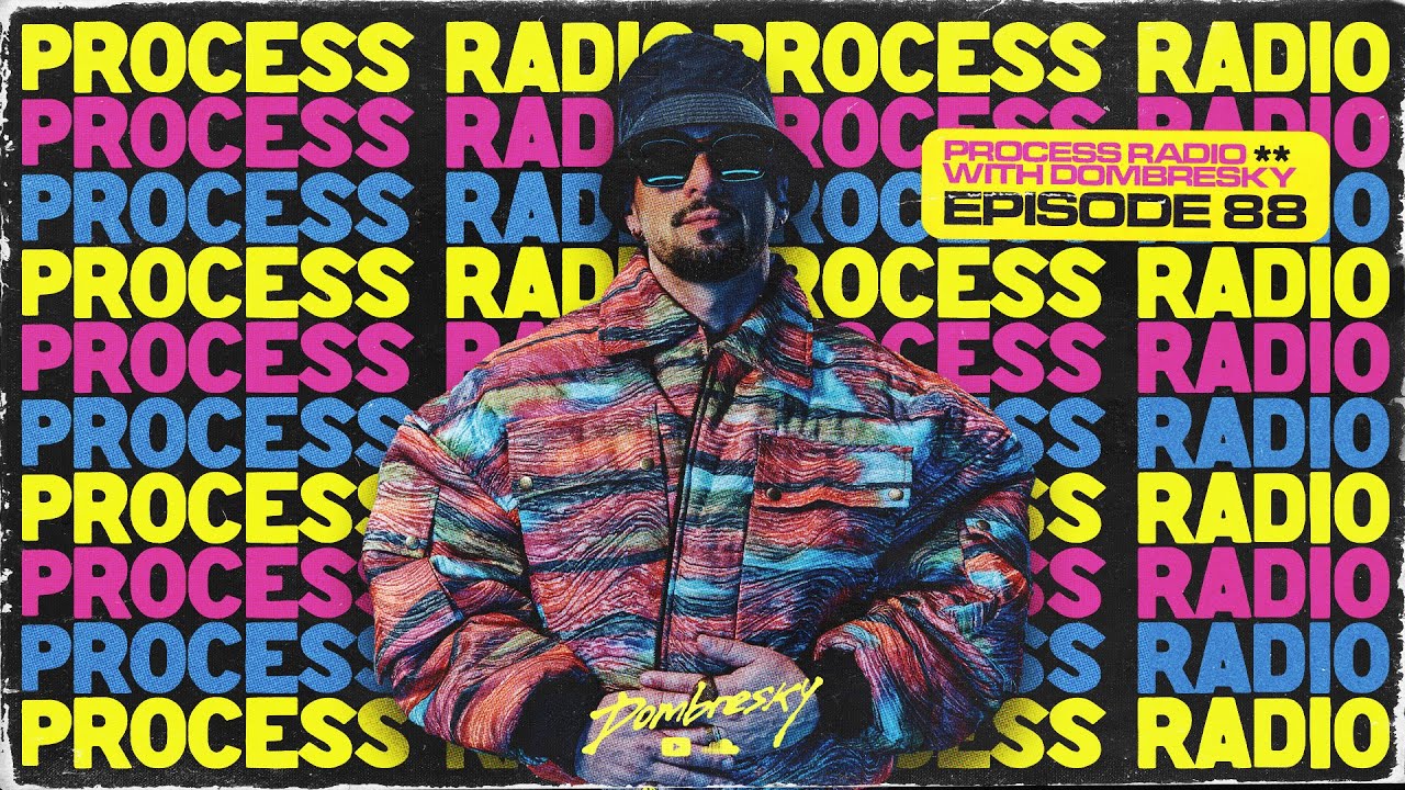 Dombresky Presents - Process Radio #088