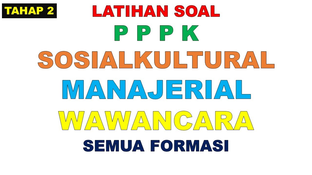 LATIHAN SOAL FR PPPK SOSIOKULTURAL, MANAJERIAL DAN WAWANCARA TAHAP 2