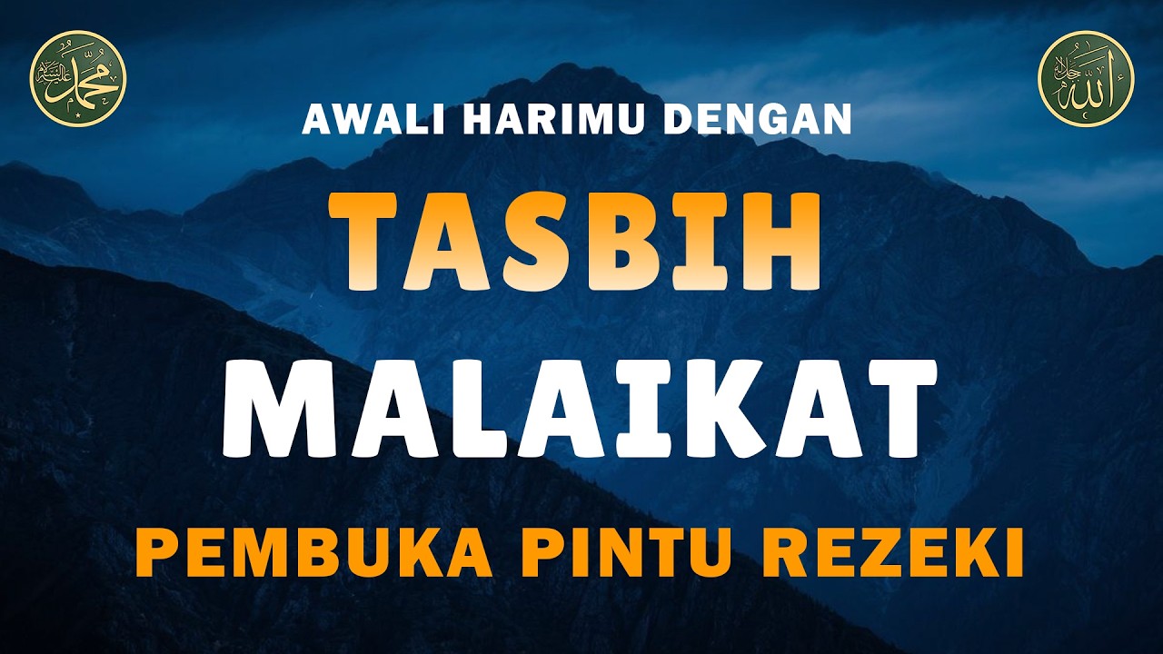 Dzikir Pagi, Tasbih Malaikat, Dzikir Pembuka Rezeki, Rezeki Berkah Berlimpah, 01