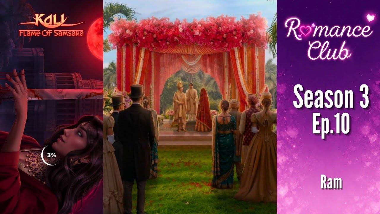 Kali Flame of Samsara – S3 Ep.10 | Ram Route | Romance Club