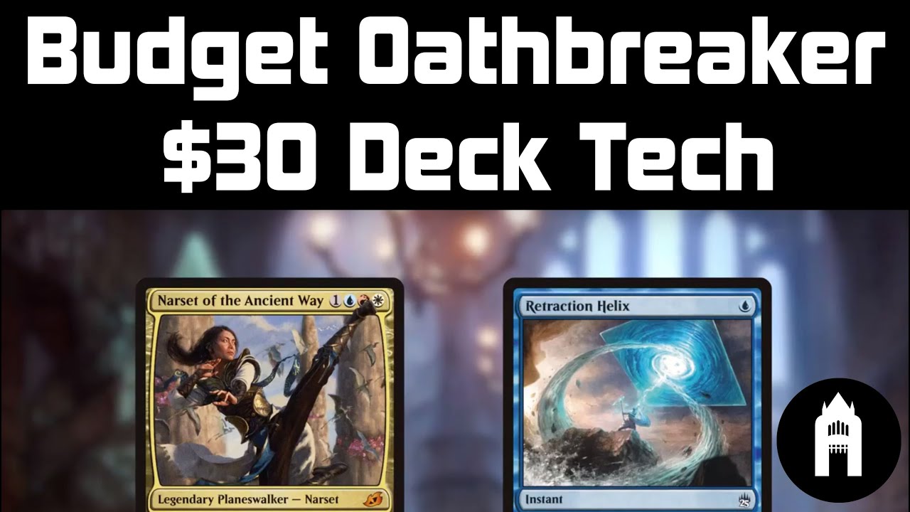 Narset of the Ancient Way + Retraction Helix | Budget Oathbreaker Deck Tech $30 | Combo | MTG