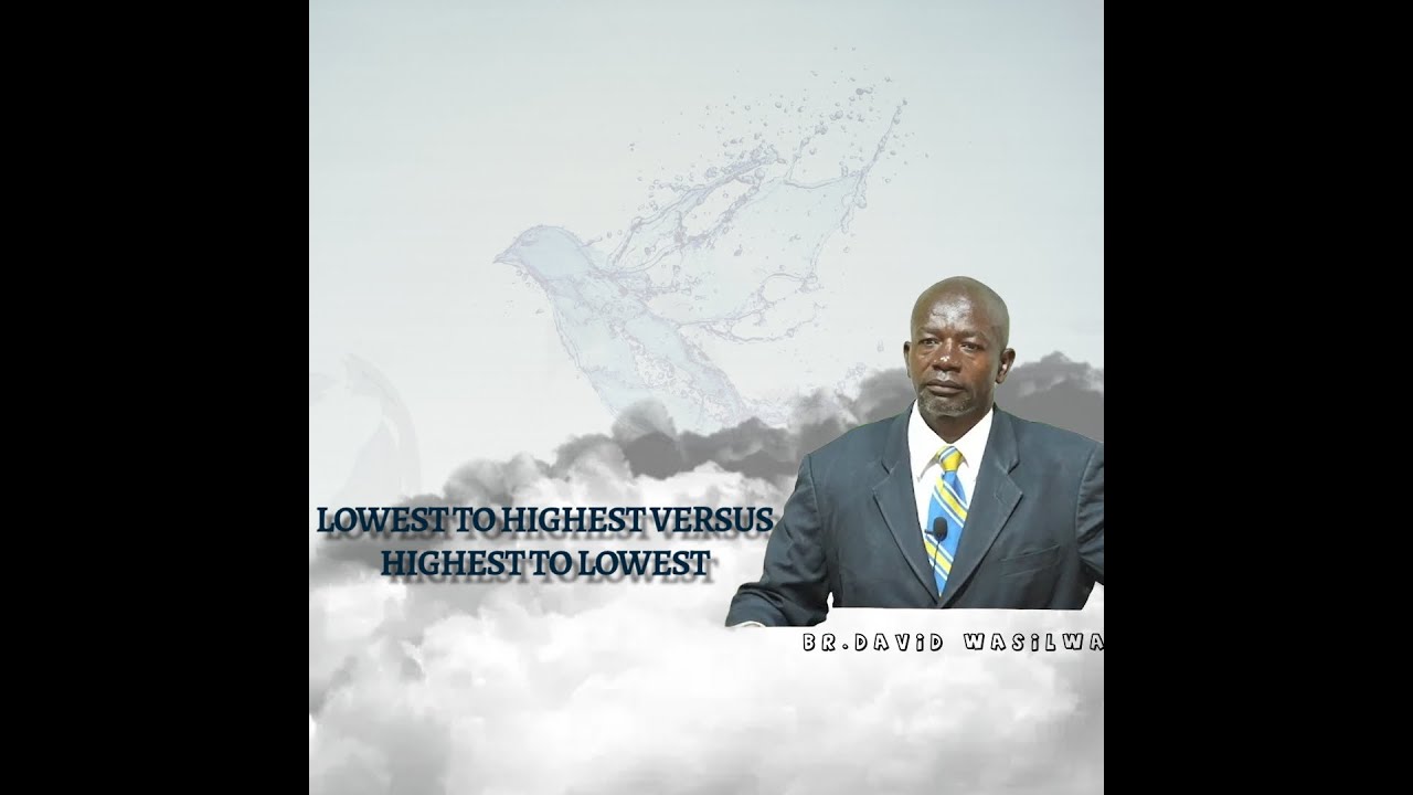 26-0111~ From Lowest To Highest Versus Highest To Lowest ~ Br David Wasilwa.