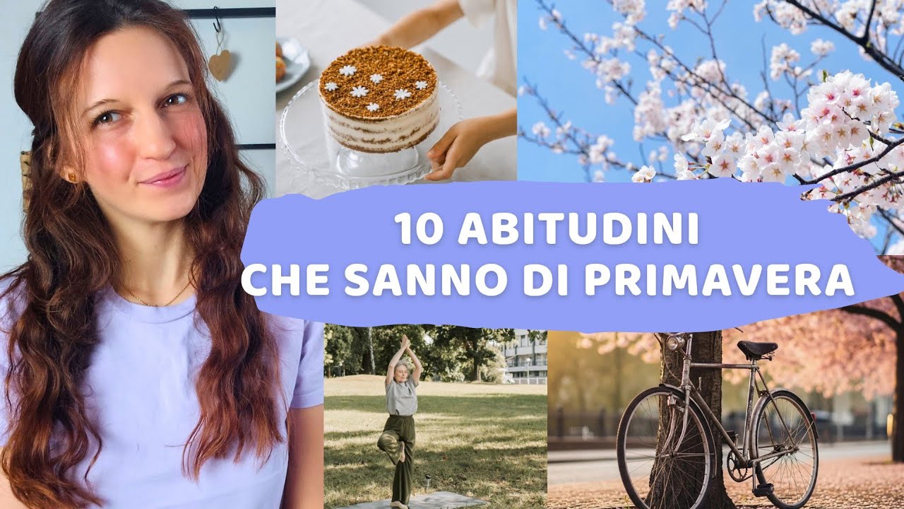 10 Piccole Abitudini per la PRIMAVERA 🌸 e portare Freschezza nella Quotidianità 