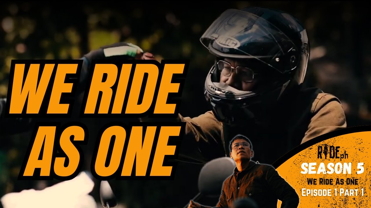 Ride PH Season 5: We Ride As One (EP1/Seg1)