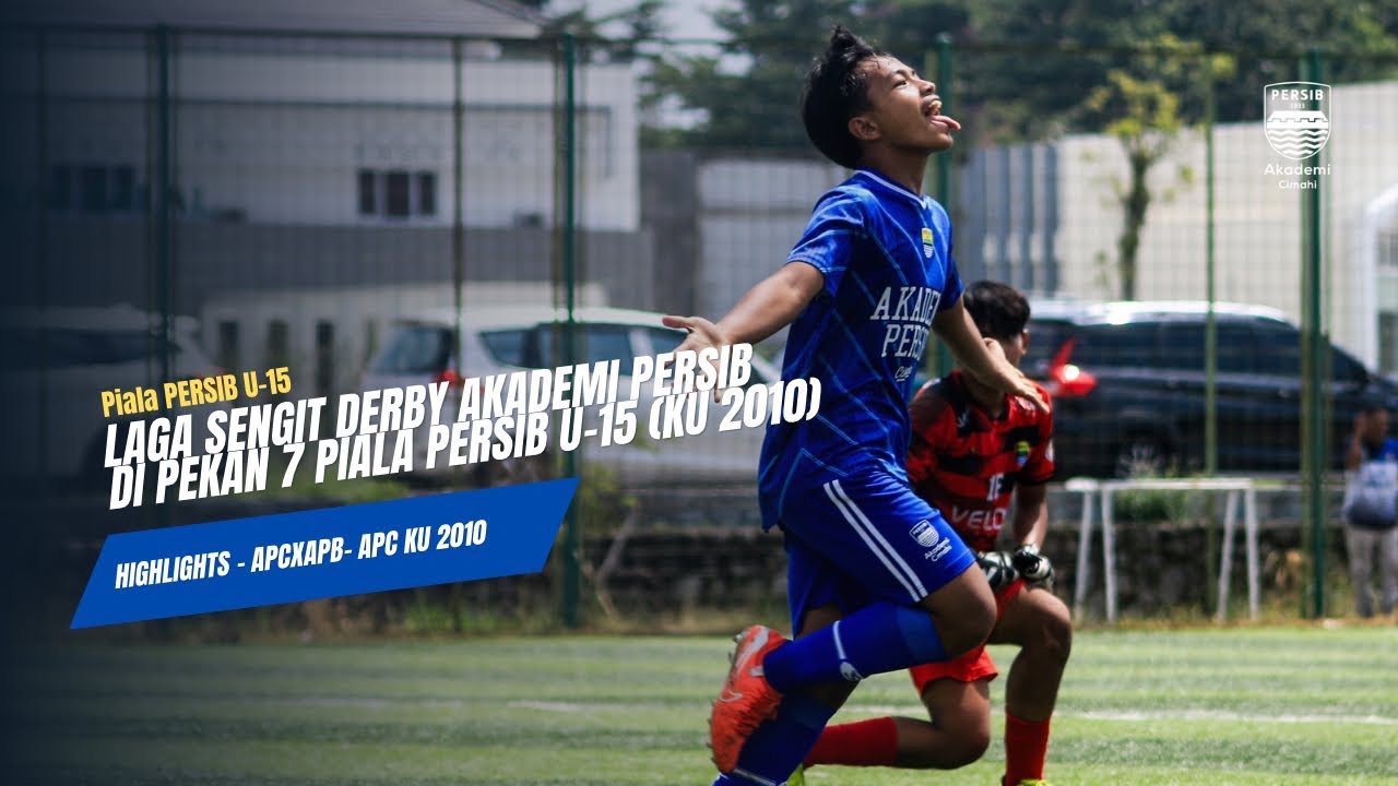 HIGHLIGHTS PIALA PERSIB U15 PSSI BANDUNG 2025 : APC U15 x APB U15