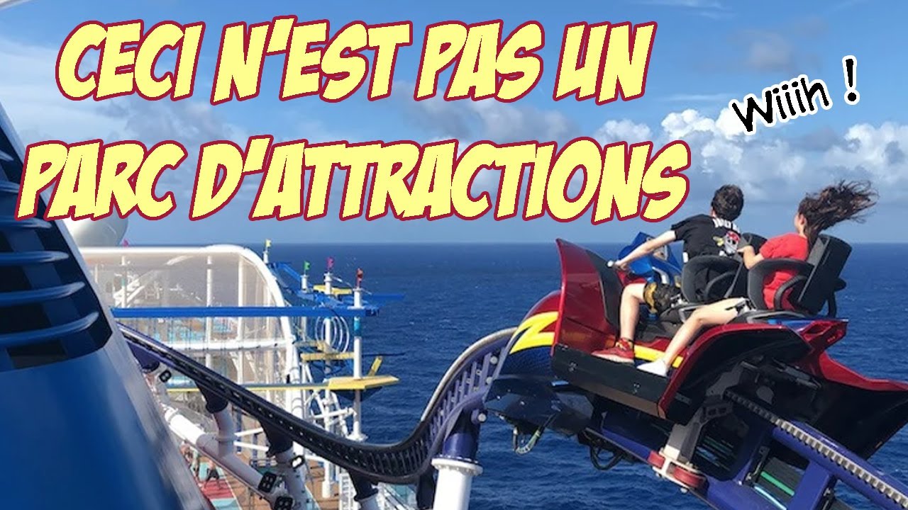 5 attractions INCROYABLES à bord de paquebots !