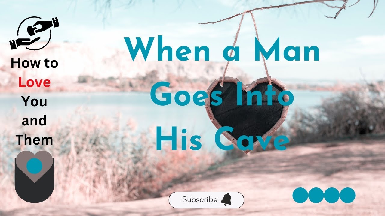 When a Man Goes Into His Cave
