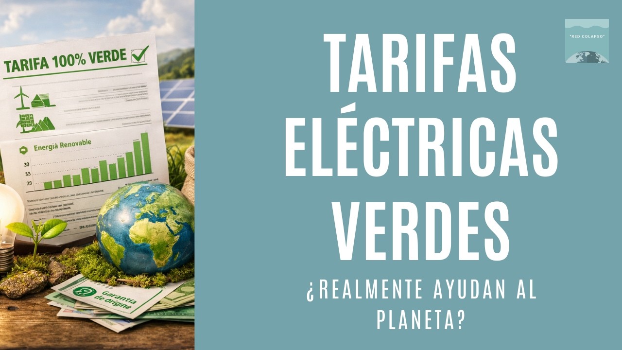 TARIFAS ELÉCTRICAS VERDES: ¿REALMENTE AYUDAN AL PLANETA?