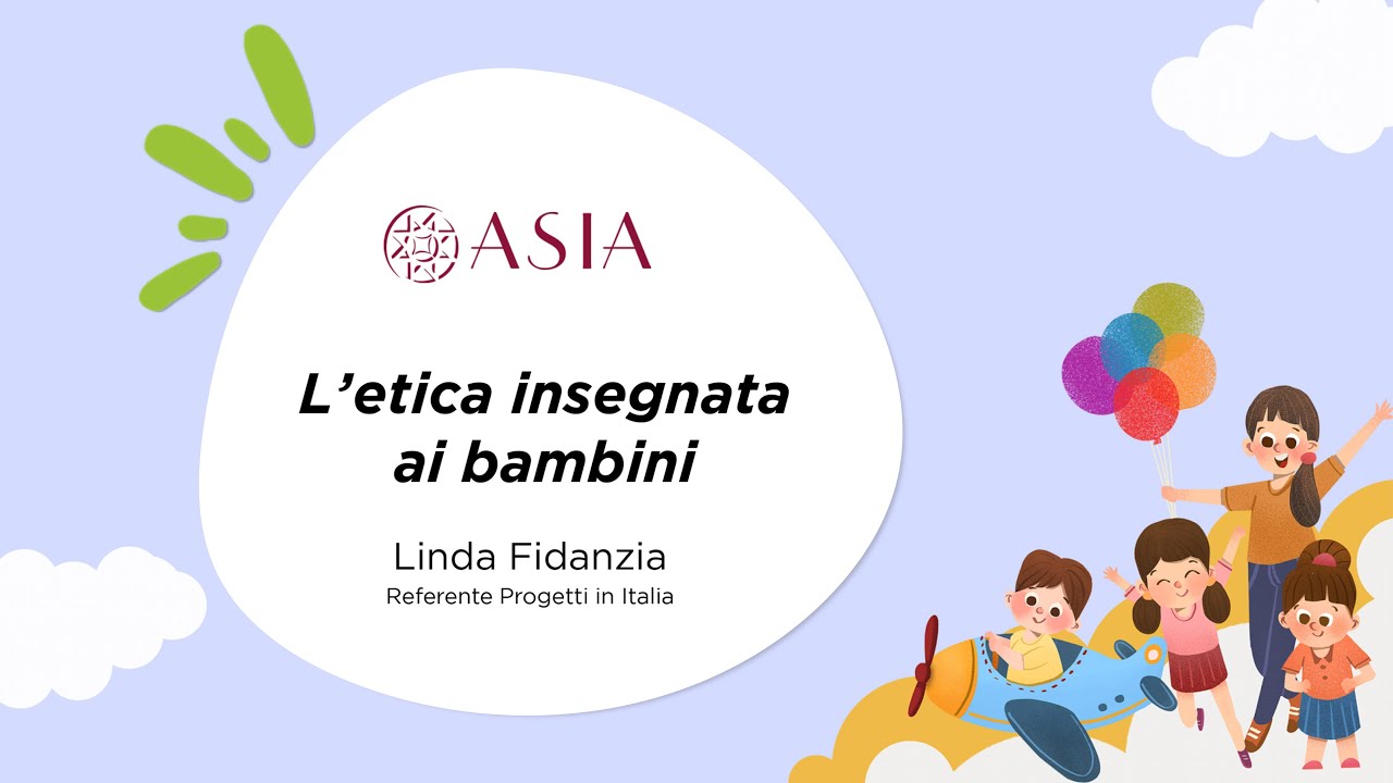 L'etica Insegnata ai bambini | Linda Fidanzia, ASIA