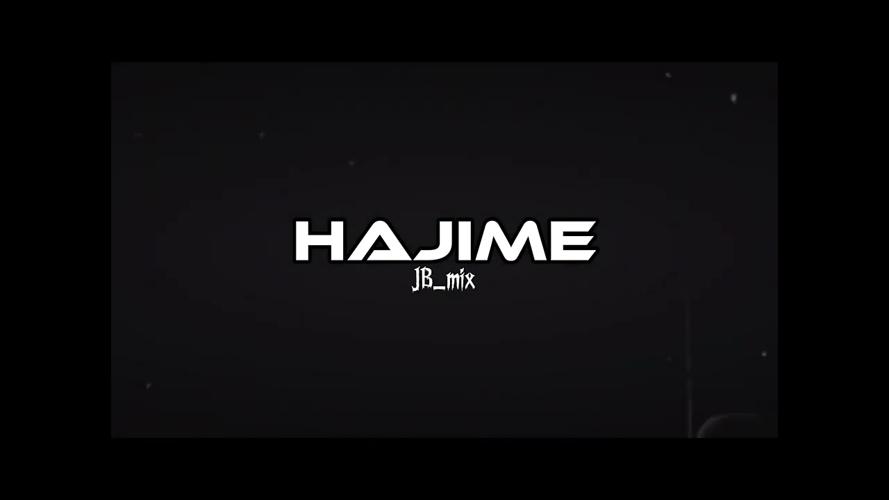 Hajime [REMIX by. Jb_mix]