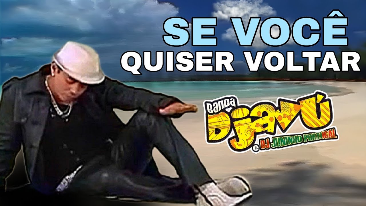 Banda Djav&uacute;: Se Voc&ecirc; Quiser Voltar (Videoclipe Oficial)