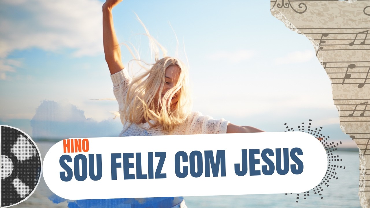 SOU FELIZ COM JESUS (Hino 398 - Sou Feliz)  [Versão Acústica /  Lyric Video]