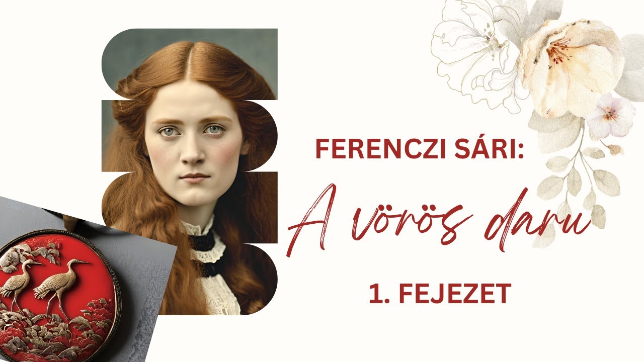 Ferenczi Sári: A vörös daru 01. fejezet (hangoskönyv, regény)