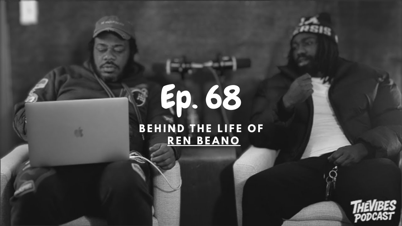 From Jail to LEGACY - Ren Beano ep.68