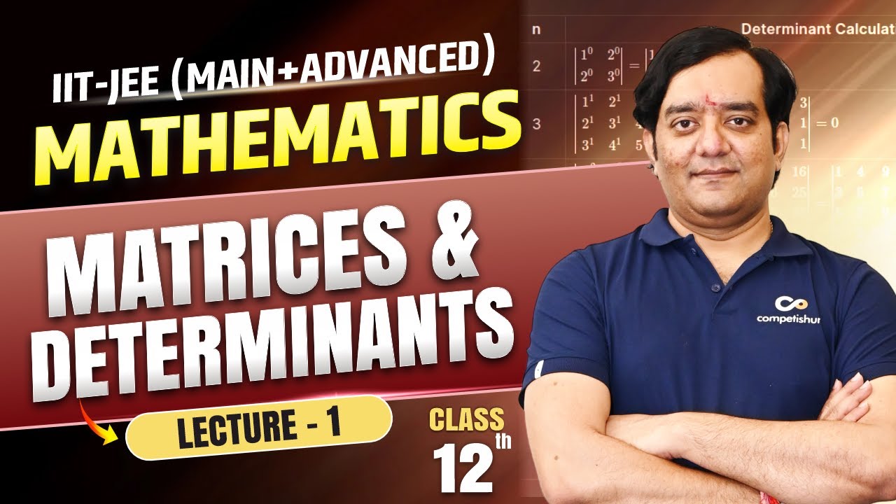 Matrices L-1 | IIT JEE Mathematics Class 12 | Complete Chapter for JEE Main & Advanced