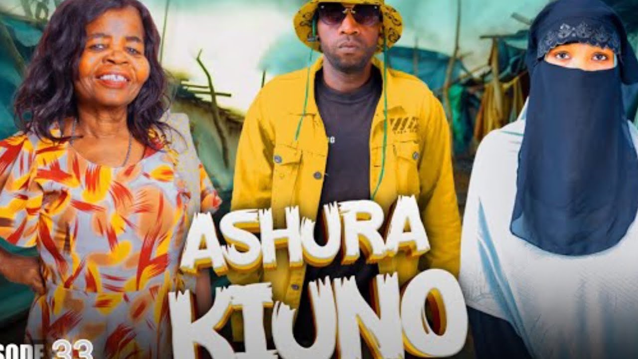 ASHARA KIUNO episode 33.