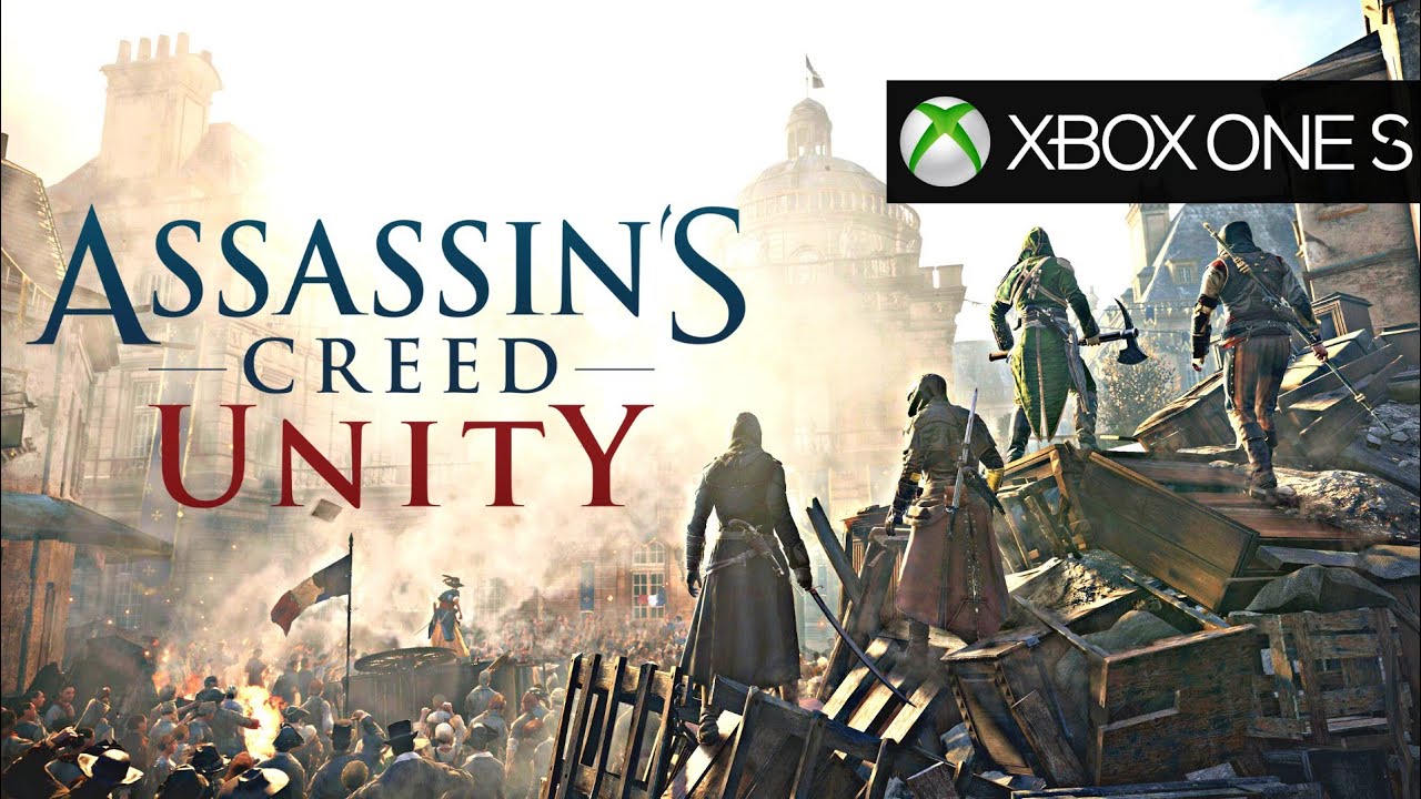 Assassins Creed Unity Xbox One S Gameplay
