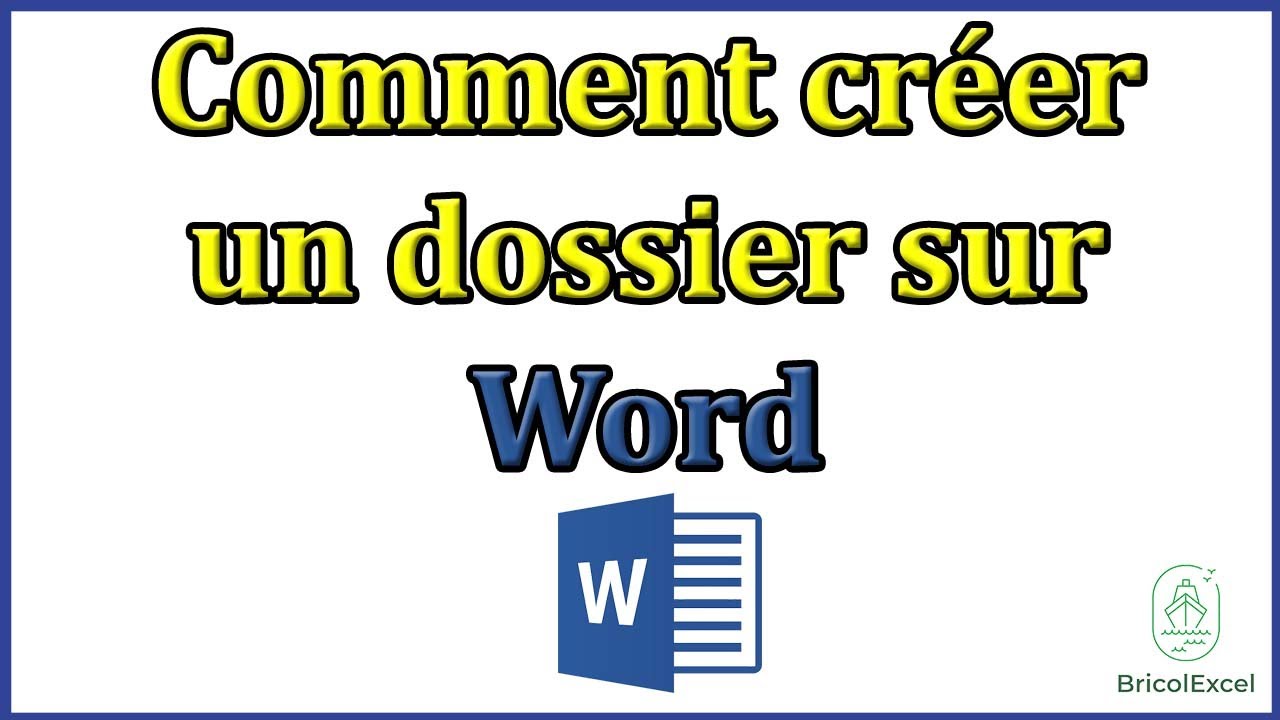 Comment créer un dossier sur word