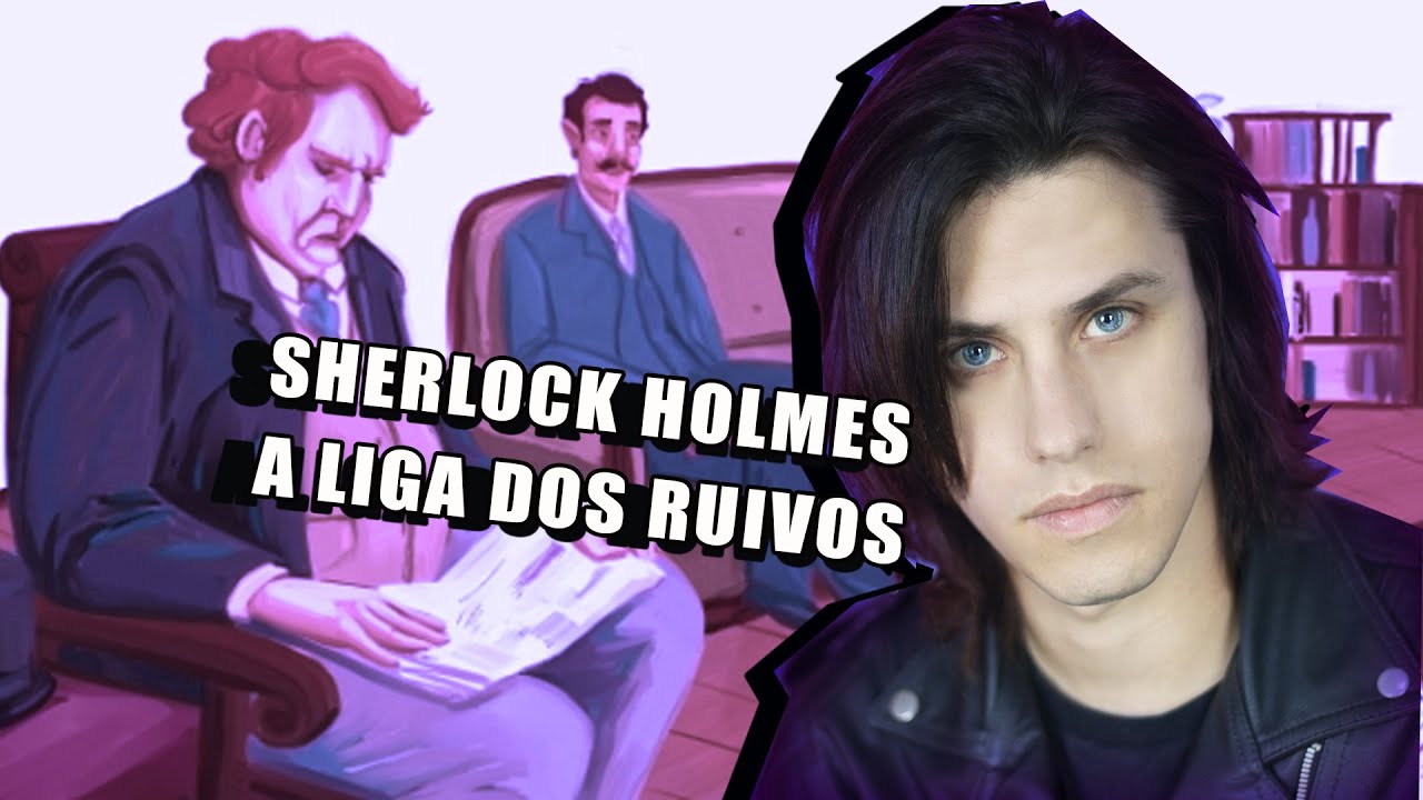 A LIGA DOS RUIVOS | Maratona SHERLOCK HOLMES