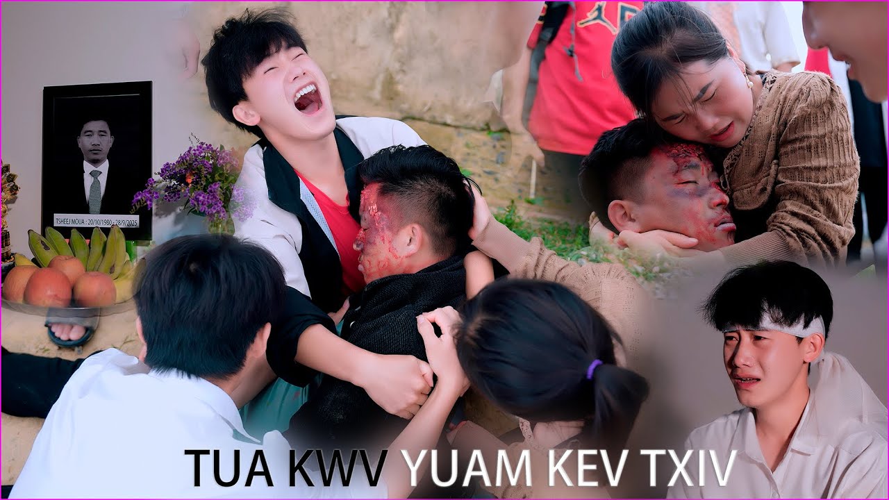 🎬 Txoj Hmoov Tsi Sawm ( Dòng Máu Thất Lạc # 32 ) Lwm Tua Txiv Tuag