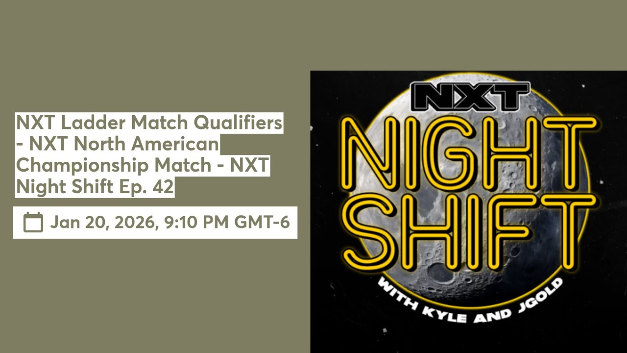 NXT Ladder Match Qualifiers - NXT North American Championship Match - NXT Night Shift Ep. 42