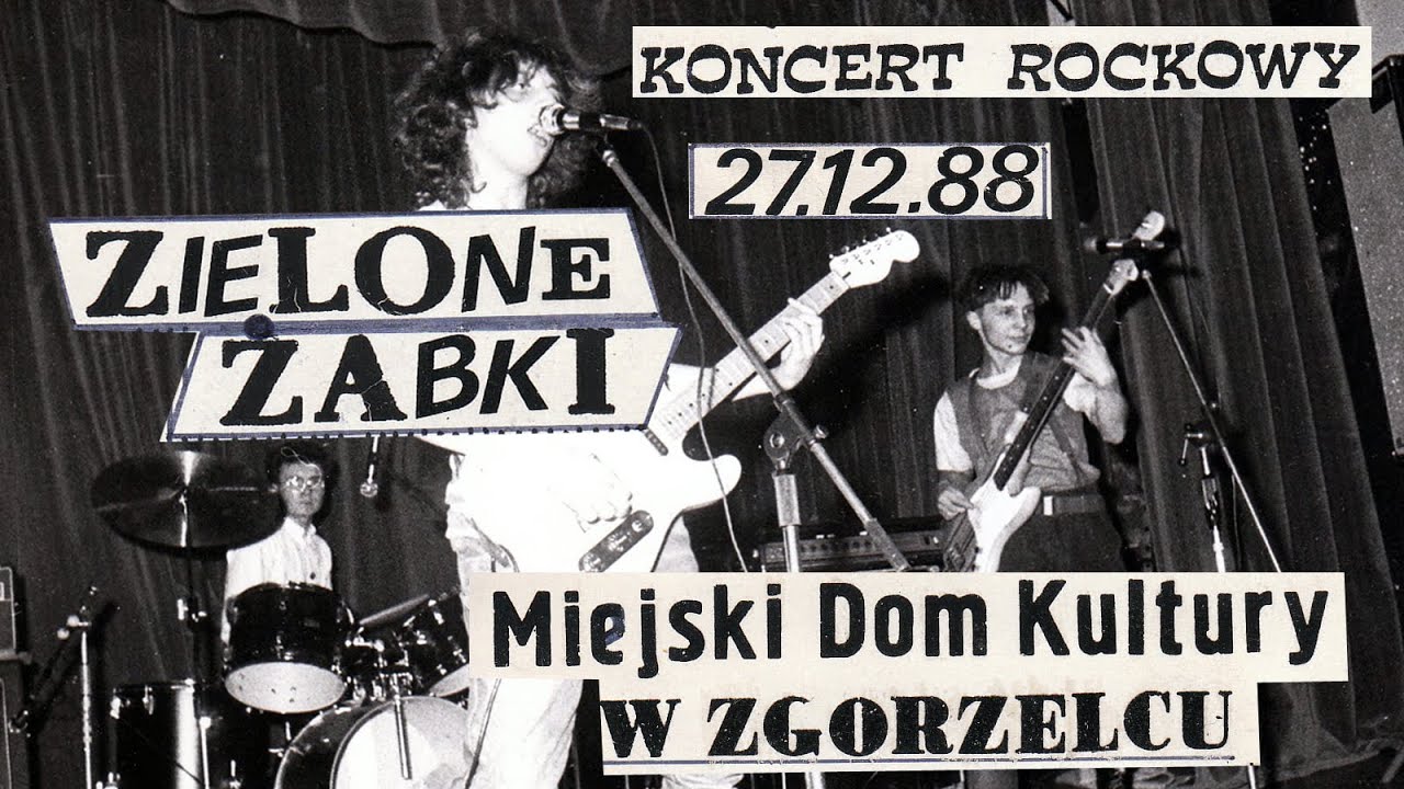 Zielone Żabki - live MDK Zgorzelec, 27.12.1988 (full audio)
