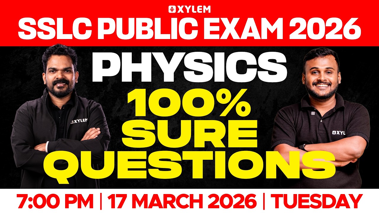 SSLC Public Exam 2026: Physics | 100% Sure Questions | Xylem SSLC