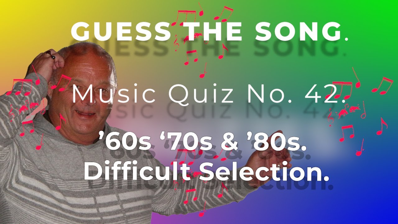 Music Quiz | 42. | '60s '70s & '80s. | DIFFICULT Selection. |  Intro's and answers.
