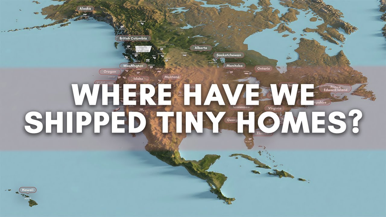 Where have we shipped tiny homes?