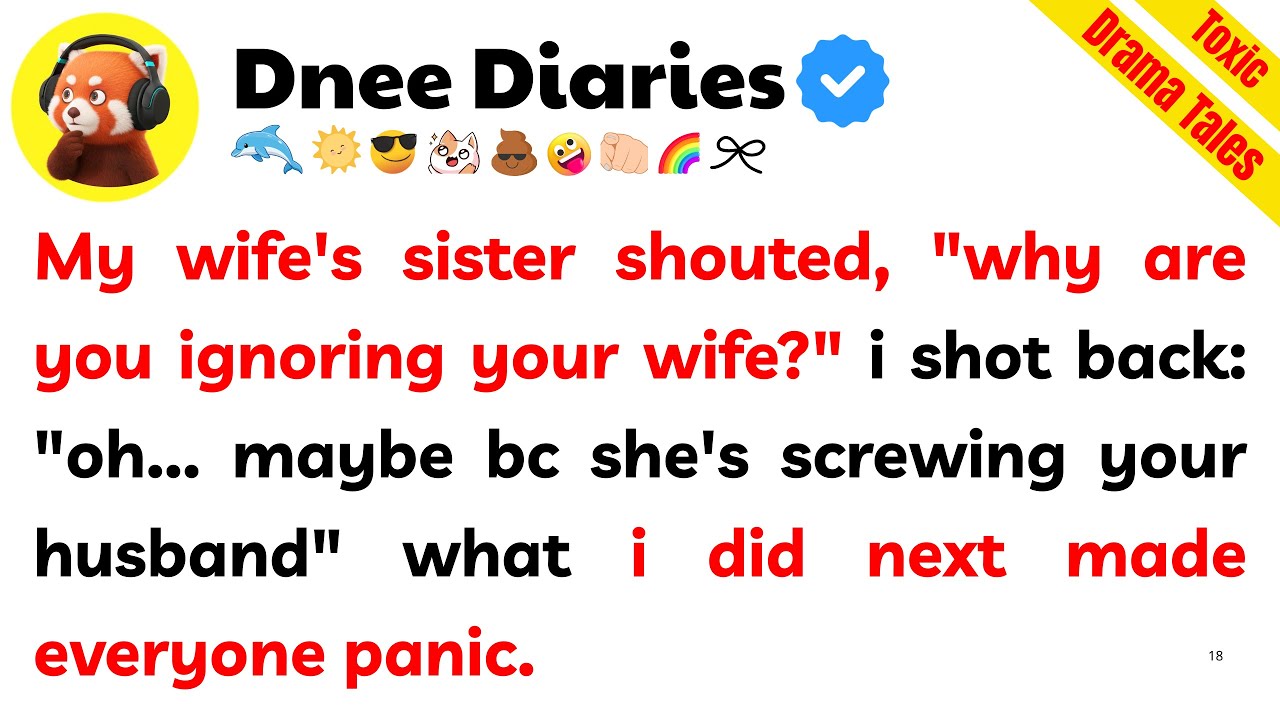 My Wife's Sister Shouted "Why Are You Ignoring Your Wife?" I Shot Back: "Oh… Maybe Bc She's Screwing