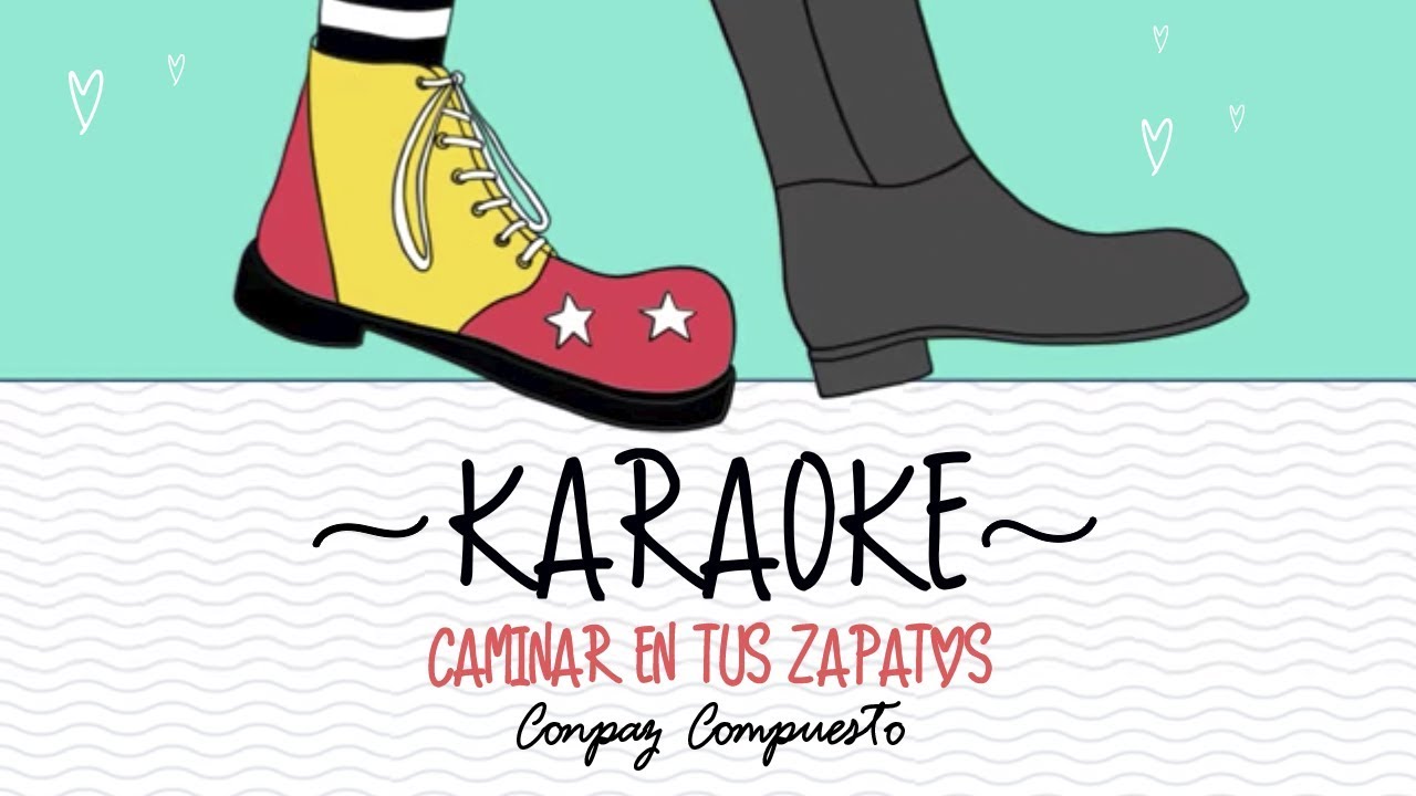 CONPAZ COMPUESTO - Caminar en tus zapatos [Video Karaoke Oficial]