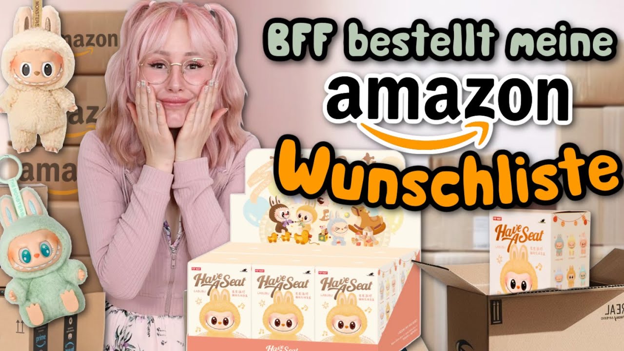Ich bestelle die Amazon Wunschliste meiner BFF 📦 (natürlich auch Labubus)