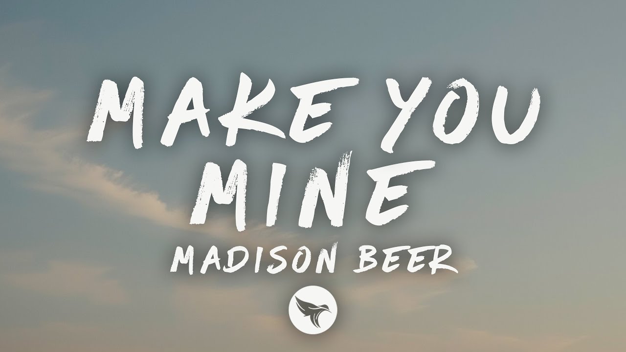 Madison Beer - Make You Mine (Lyrics)