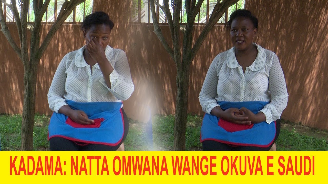 Kadama-Namirembe Gloria-yatta mwana we nakugulirira poliisi okuva e Saudi Arabia