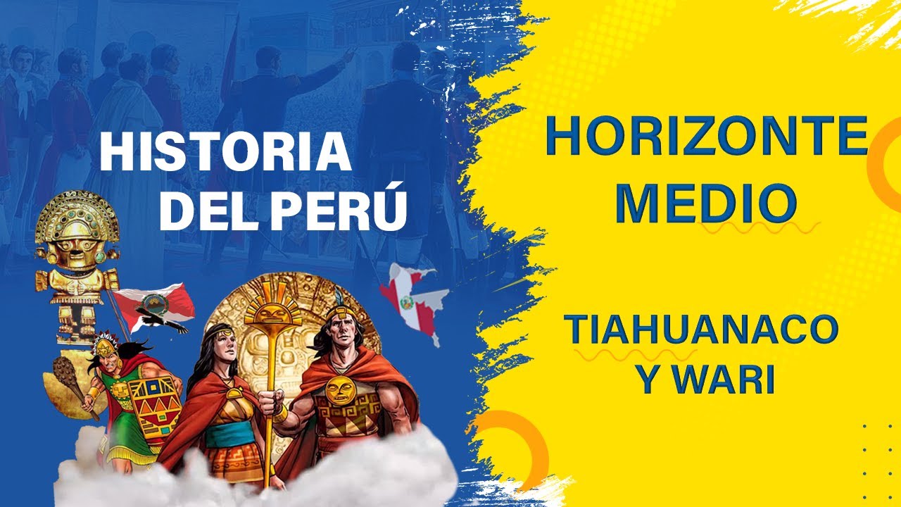 📚 𝑯𝑰𝑺𝑻𝑶𝑹𝑰𝑨 𝑫𝑬𝑳 𝑷𝑬𝑹𝑼 🔹 𝑯𝒐𝒓𝒊𝒛𝒐𝒏𝒕𝒆 𝒎𝒆𝒅𝒊𝒐 (𝑻𝒊𝒂𝒉𝒖𝒂𝒏𝒂𝒄𝒐 𝒚 𝑾𝒂𝒓𝒊) 🔸