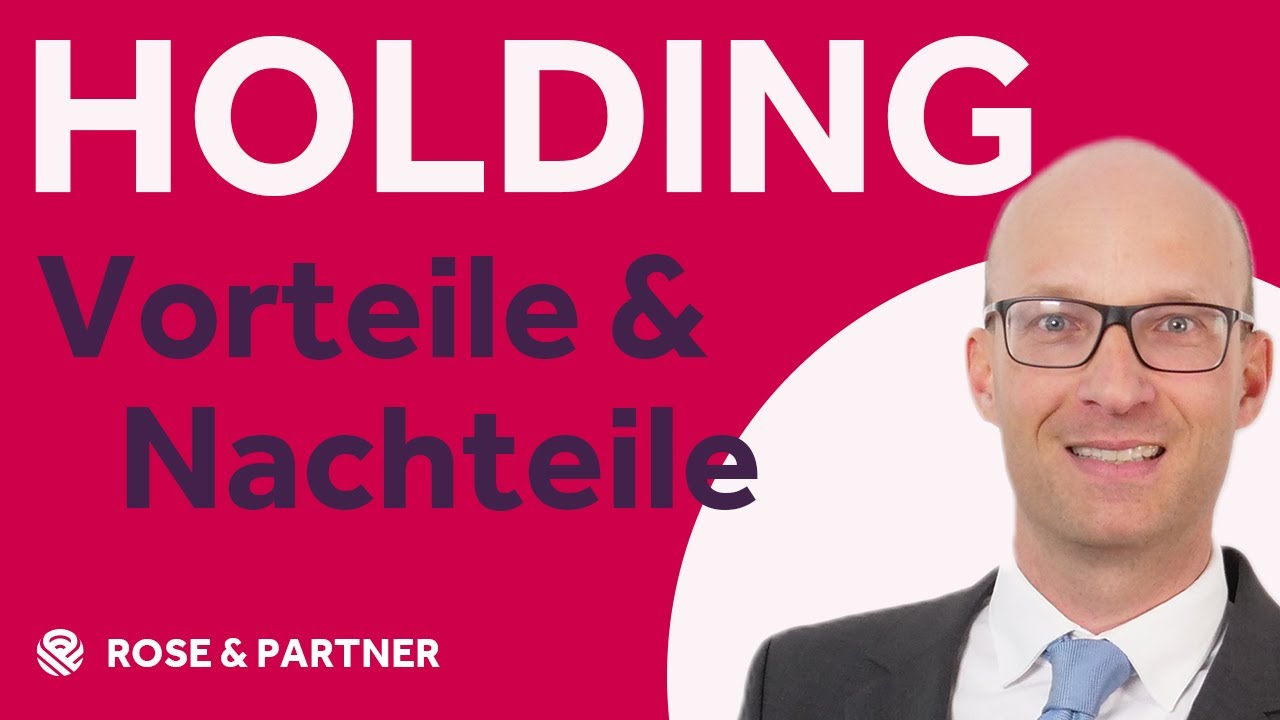 Holdingstruktur - Vor- und Nachteile
