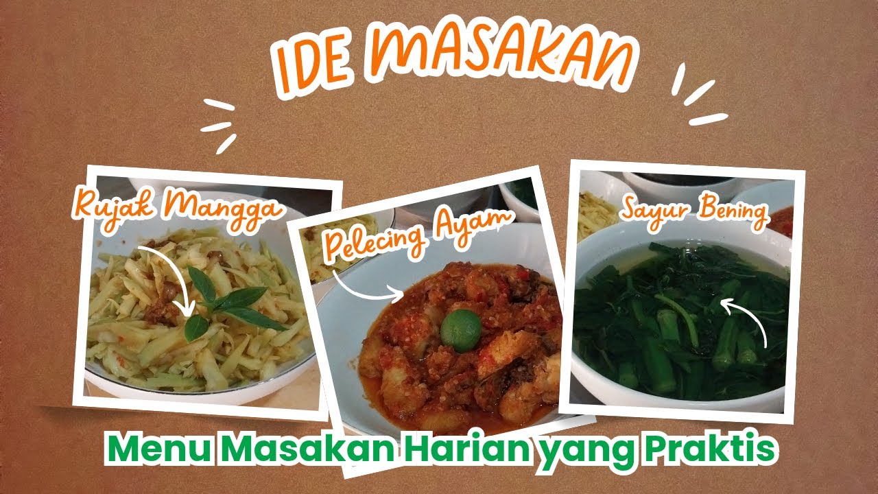 Menu Masakan  Sehari-Hari,  SAYUR BENING,  PELECING AYAM,  RUJAK MANGGA MUDA