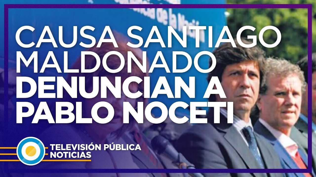 Caso Maldonado: denuncia contra Noceti
