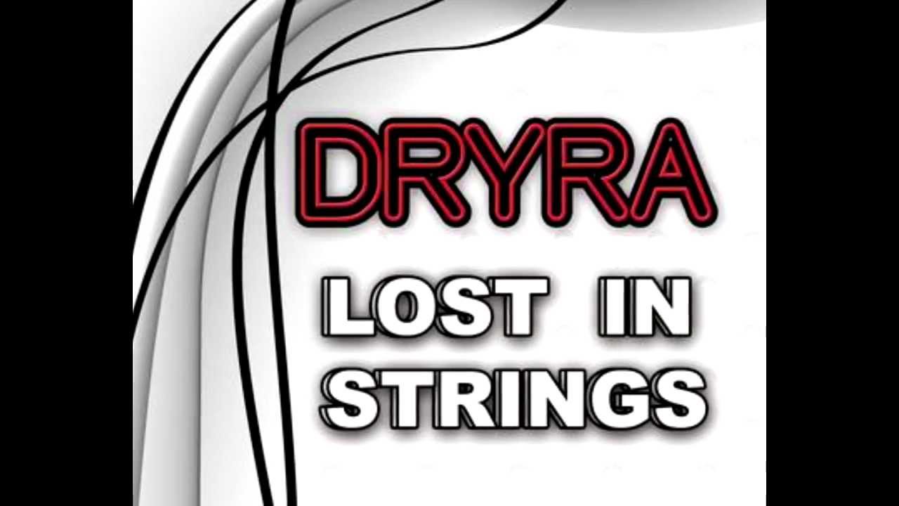 Dryra -Lost In Strings (Original Mix)