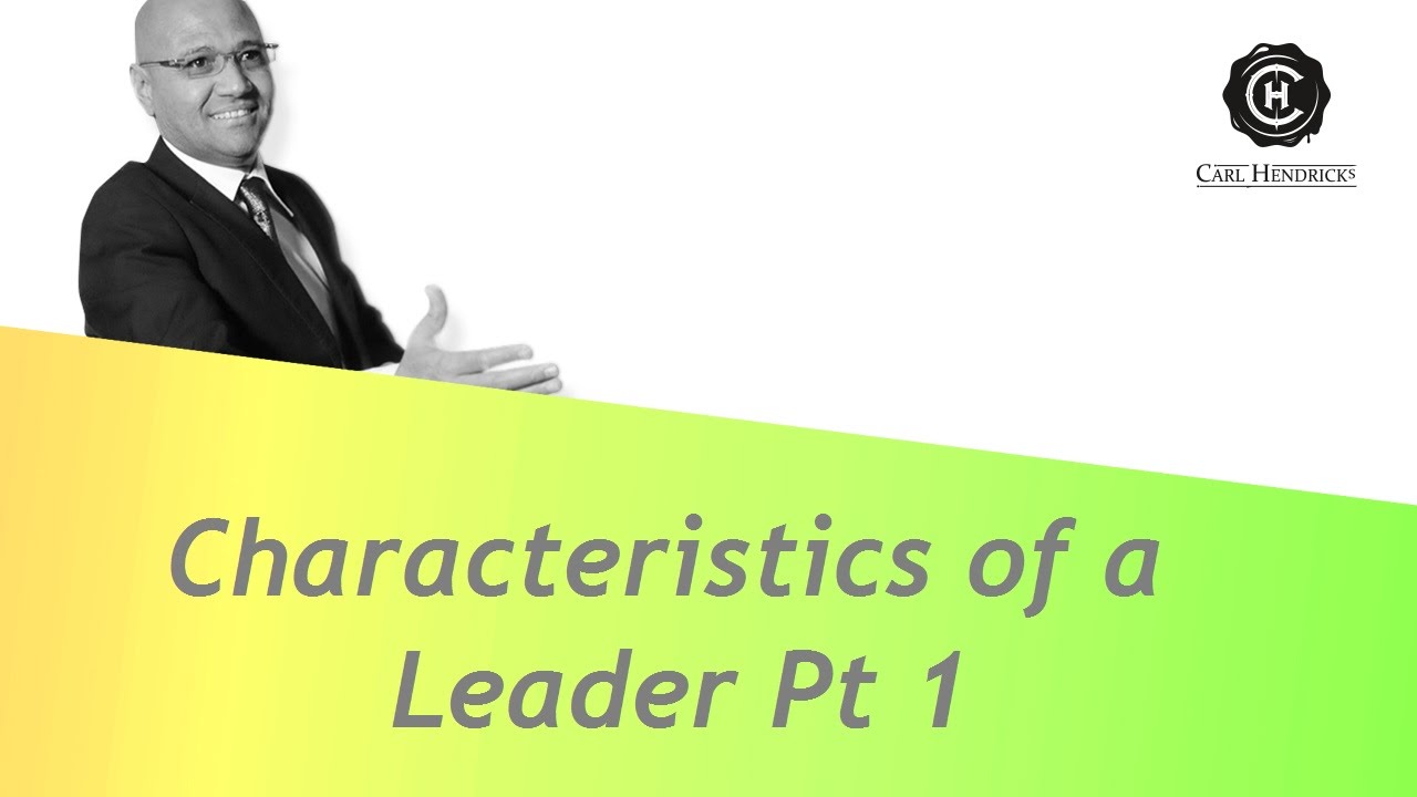 The Characteristics of a Leader