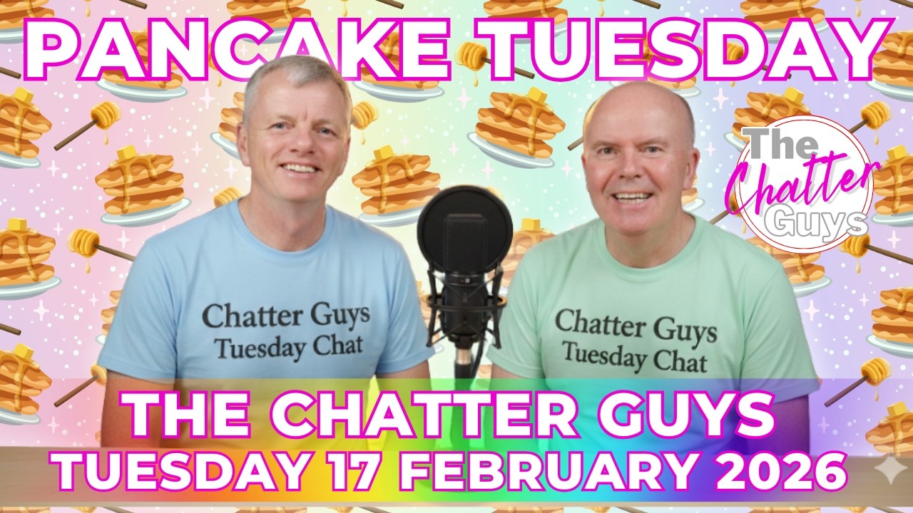 Chatter Tuesday LIVE!!! 17/02/2026
