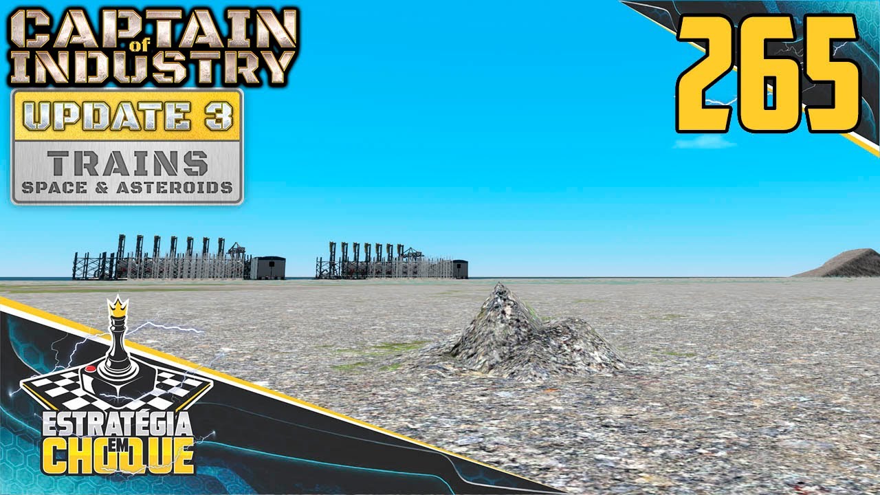 ⛵+🚂 UPDATE 3 - “No meio do caminho tinha uma pedra, tinha uma pedra...”. EP265 Captain of Industry.