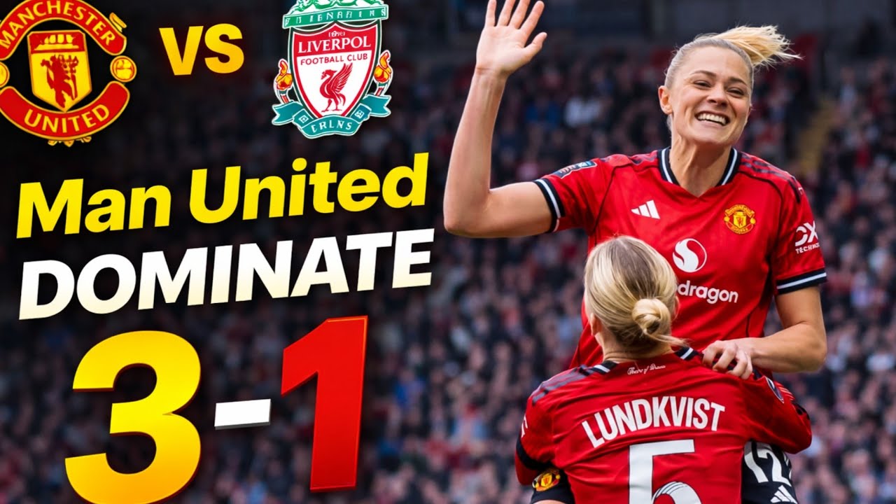 Manchester United vs Liverpool | 3–1 | Women’s Derby Highlights