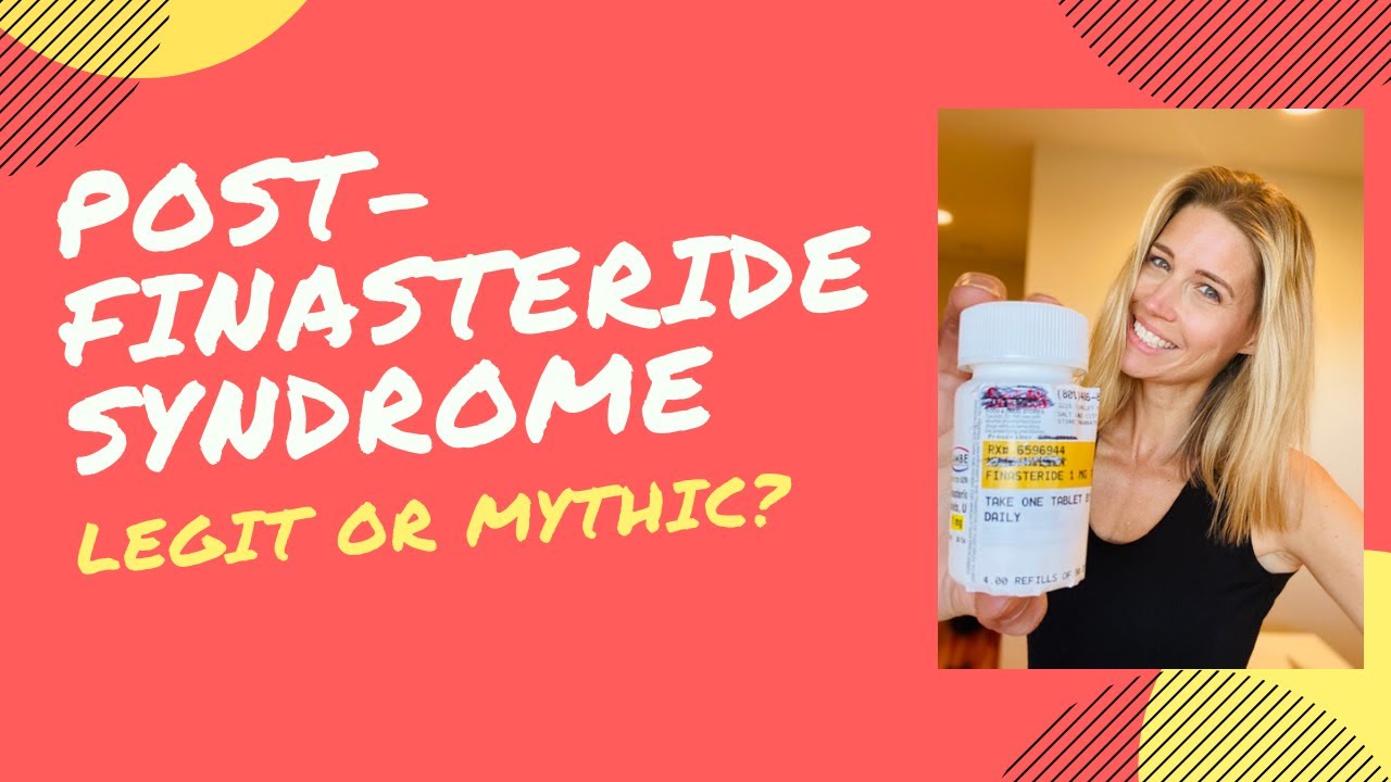 Post-Finasteride Syndrome: Legit or Mythic?
