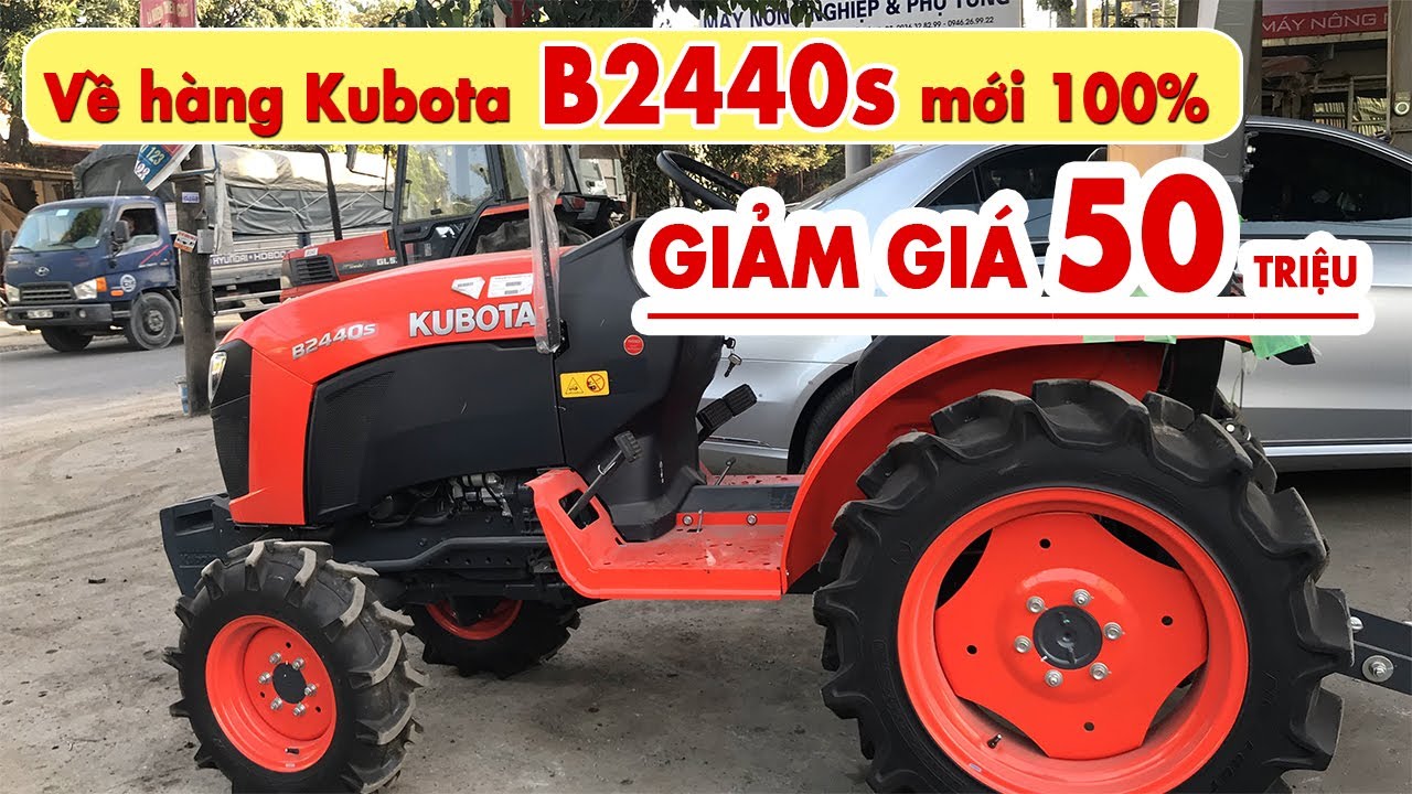 Về hàng KUBOTA B2440s mới 100% SIÊU GIẢM GIÁ tại Hải Sơn