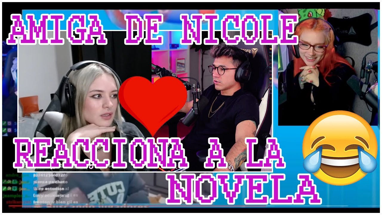 AMIGA DE NICOLE REACCIONA A LA NOVELA DE "ANDY Y NICOLE"