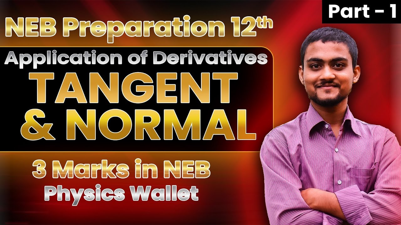Tangent And Normal Class 12 | Part 01 | All Concepts Of Curve Tangent & Normal (3 Marks पक्कै सोध्छ)